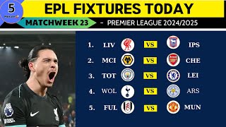 [Matchweek 23] ENGLISH PREMIER LEAGUE FIXTURES TODAY MATCHWEEK 23| EPL SCHEDULE 2024/2025