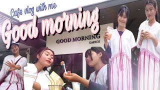 พาไปกินEP4 Good morning cafe #คาเฟ่น่านั่ง #อมก๋อย #สาวกะเหรี่ยง