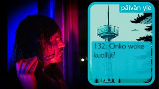 Päivän yle: Onko woke kuollut?