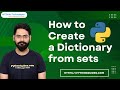 How to create a dictionary from sets in Python | Create a dictionary from sets