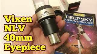 Amazing Vixen NLV 40mm Eyepiece/Vixen NPL 8mm/ Altair Astro 20mm