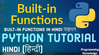 [Hindi] Python Tutorial for Beginners 6 - Python Built-in Functions and Built-in Module