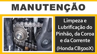 Como limpar e lubrificar a relação (pinhão, coroa e corrente) da motocicleta [Honda CB500X]