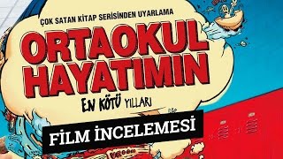 Ortaokul Hayatımın En Kötü Yılları Film İncelemesi