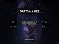 DIGITAL SAT JUNE TRICK #12