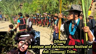 Dihang a unique and adventurous festival of Adi (Simong) tribe//Arunachal #arunachal#arunachal