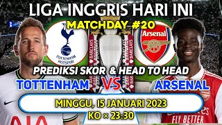 Tottenham vs Arsenal | Liga Inggris Hari Ini | Head to Head