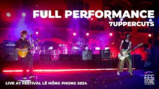 FESTIVAL LÊ HỒNG PHONG 2024 - 7UPPERCUTS (FULL PERFORMANCE)