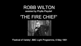 Robb Wilton: 'The Fire Chief' (1951)