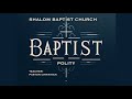 Baptist Polity 6 - Pastor Christian