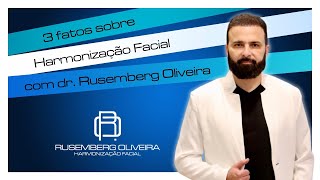 03 fatos sobre Harmonização Facial Com Dr. Rusemberg Oliveira. O seu canal de Harmonização.