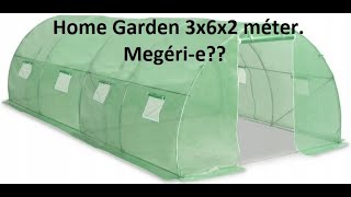 Fóliasátor Home Garden 3x6x2 méter. Megéri-e??