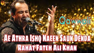 Ae Athra Ishq Naeen Saun Denda | Rahat Fateh Ali Khan | Qawwali | Gaane Shaane