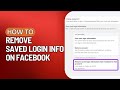 How To Remove Saved Login Info On Facebook | How to Delete Saved Passwords (2023)