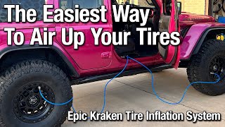 The Easiest Way to Inflate Your Tires - Epic Kraken Tire Inflation System