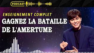 Gagnez la bataille de l'amertume | Joseph Prince Enseignement