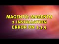 Magento: Magento 2 Installation Error on 2.3.5