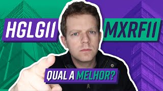 MXRF11 vs. HGLG11: Qual deles é o MELHOR fundo imobiliário?