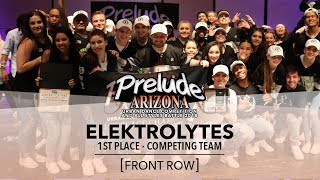 [1st Place] Elektrolytes [FRONT ROW] || Prelude Arizona 2018 || #PreludeAZ2018