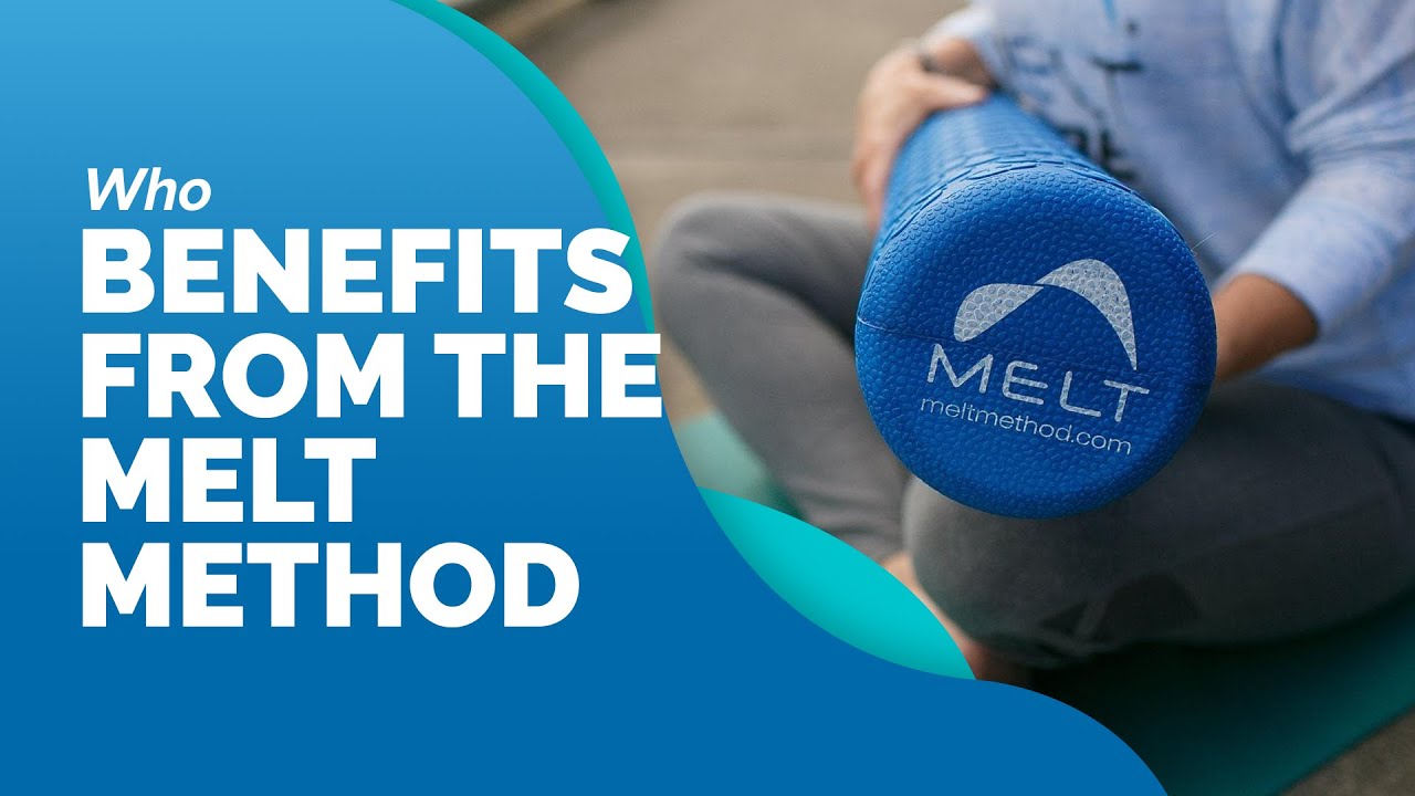 Who Benefits From The MELT Method? - YouTube