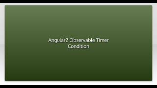 Angular2 Observable Timer Condition