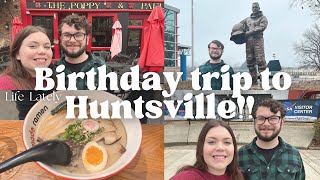 A weekend in Huntsville, AL (vlog)