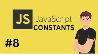 JavaScript CONSTANTS are easy (javascript tutorial 8)