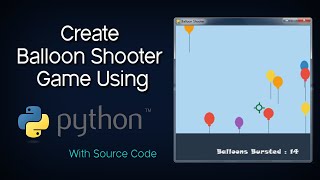 Create a Balloon Shooter Game Using Python |🔥🔥|