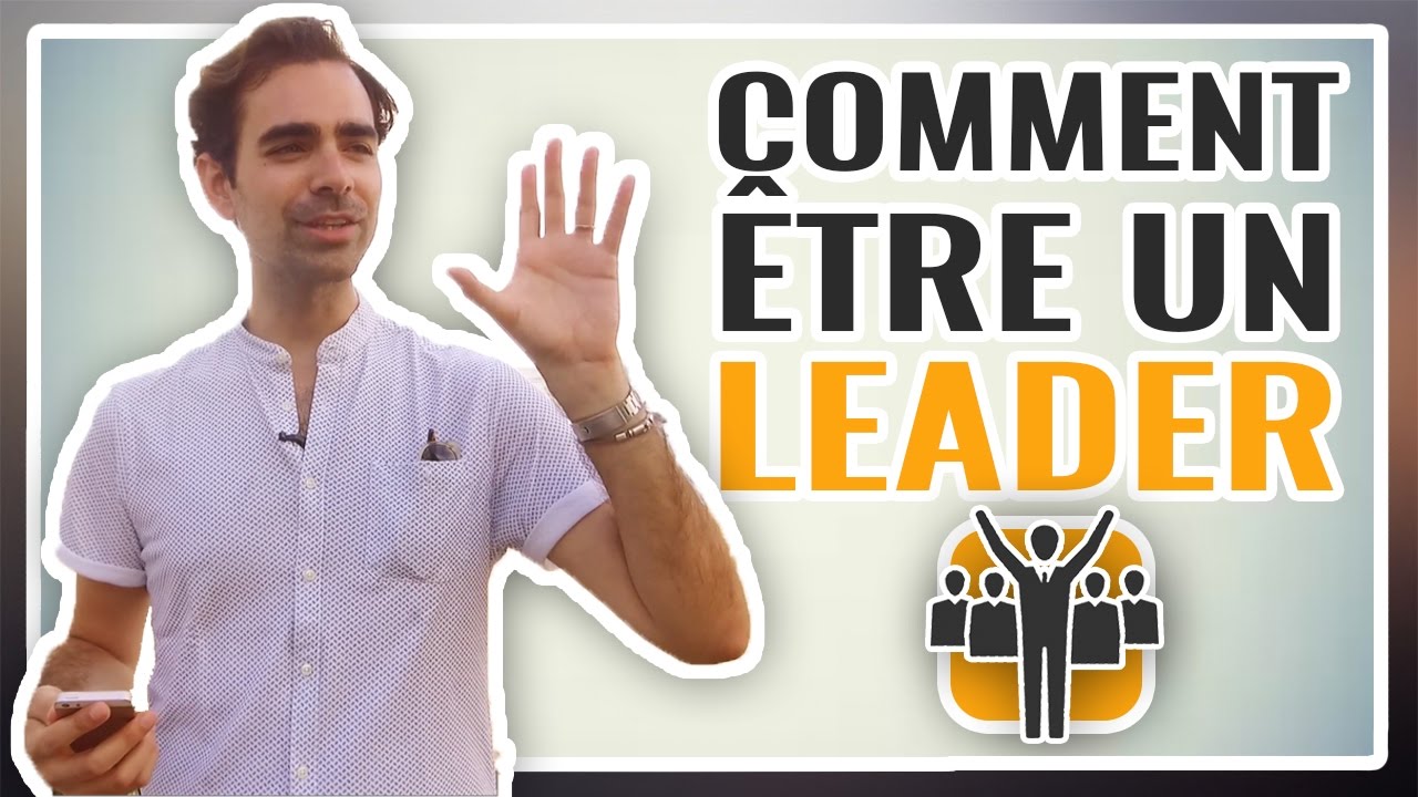 👑 Comment ÊTRE UN LEADER ? (Psychologie Du Leadership) - YouTube