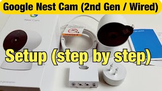 How to Setup Google Nest Cam 2nd Gen (Indoor Wired) Step by Step
