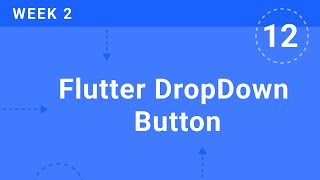 WEEK 2 | Flutter DropDown Button | Flutter & Firebase Developer Bootcamp