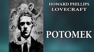 Howard Phillips Lovecraft - Potomek [LEKTOR PL]