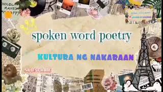 kultura ng nakaraan 💖🌃🌏 (spoken word poetry)