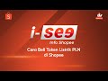 Cara Beli Token Listrik PLN di Shopee | I SEE (Info Shopee)