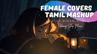 Tamil Female Voice Covers Mashup | Relaxing | 1 HR MIX | Sleep Cover Songs