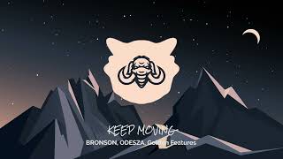 BRONSON, ODESZA, Golden Features - KEEP MOVING