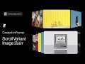 Custom Scroll Variant Slider & Slideshow in @Framer