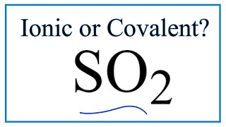 Is SO2 (Sulfur dioxide) Ionic or Covalent/Molecular?