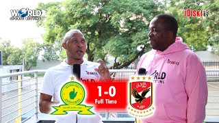 Mamelodi Sundowns 1-0 Al Ahly | Sundowns is a Big Team in Africa | Tso Vilakazi