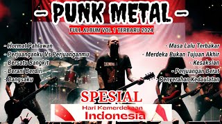 🔥Musik Keras Punk Metal Terbaru Spesial Hari Kemerdekaan | Full Album Vo1 |Musik Metal Indonesia