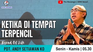 RENUNGAN PAGI | KETIKA DI TEMPAT TERPENCIL - Pdt. Andy Setiawan Ko | BREAD OF LIFE