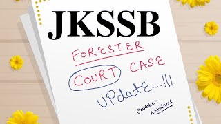 JKSSB Forester Latest Update Today | JKSSB Forester Court Case Today Update