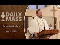 Catholic Daily Mass - Daily TV Mass - August 12, 2023