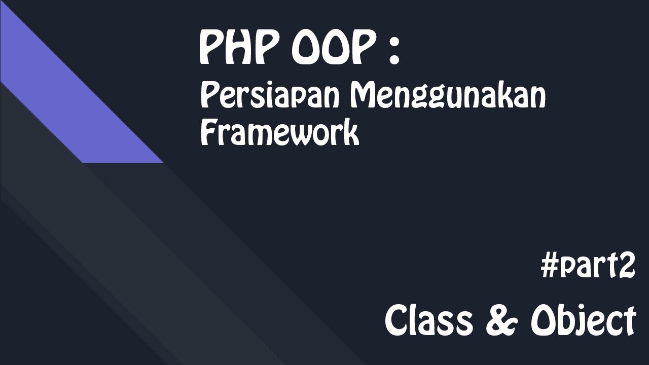 PHP Tutorial: OOP Untuk Pemula - CLASS & OBJECT - YouTube