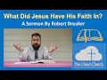 What Did Jesus Have His Faith In?