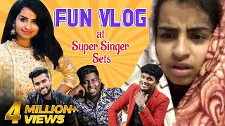 Fun Vlog At Super Singer Sets | Sivaangi | Ajay Krishna | Sam Vishal | DJ Black | Tamil Vlogs