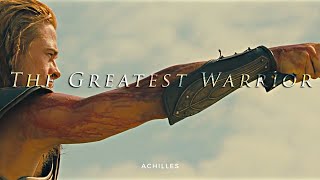 Achilles | The Greatest Warrior (Troy)