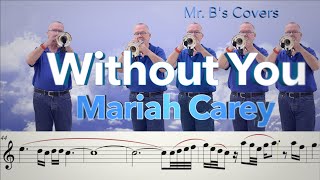 Without You, as sung by Mariah Carey (Trumpet Cover)