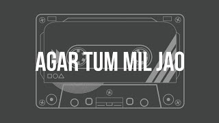 Agar Tum Mil Jao Unplugged Karaoke with Lyrics | Hindi Song Karaoke |  Melodic Soul
