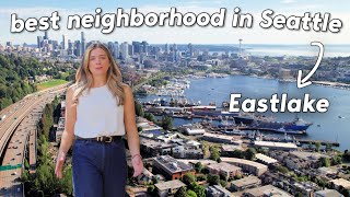 A Local's Guide To The BEST Neighborhood To Move To In Seattle: Eastlake
